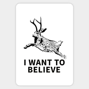 I Want To Believe (In Jackalopes) Sticker